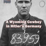 Photographer, Paratrooper, POW: A Wyoming Cowboy in Hitler's Germany